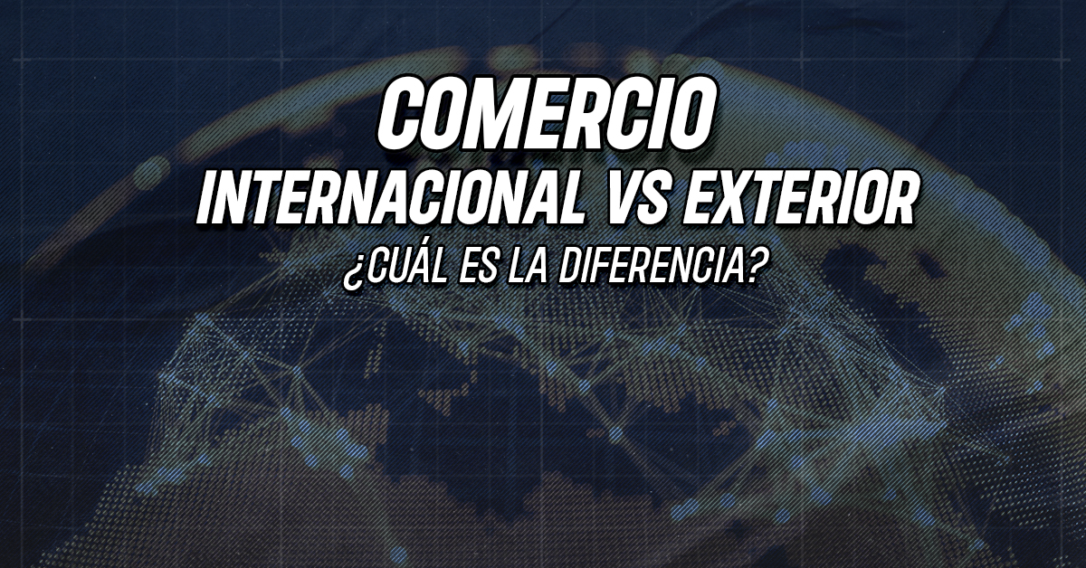 ¿Cuál es la diferencia entre el comercio internacional y el comercio exterior?