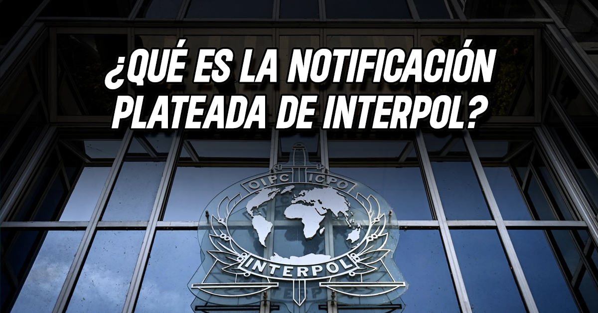 ¿Qué es la Notificación Plateada de la INTERPOL?