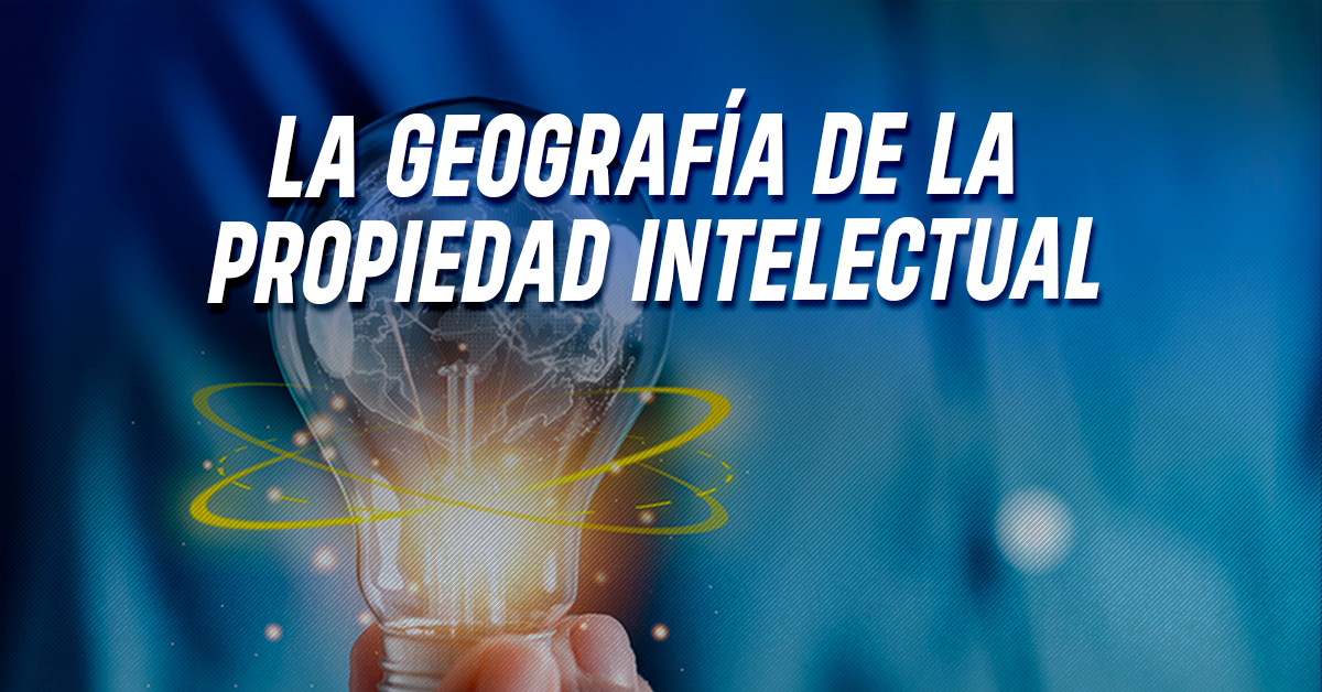 La geografía de la propiedad intelectual